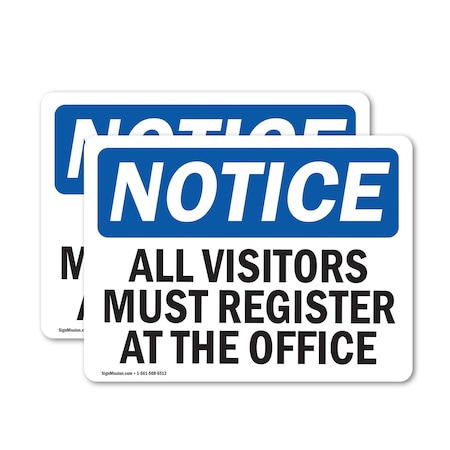 Signmission All Visitors Must Register At The Office OSHA Notice Sign, Vinyl Decal, 10in W x 7in L, 2PK OS-2PACK-NS-D-710-L-15235